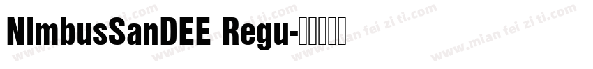 NimbusSanDEE Regu字体转换